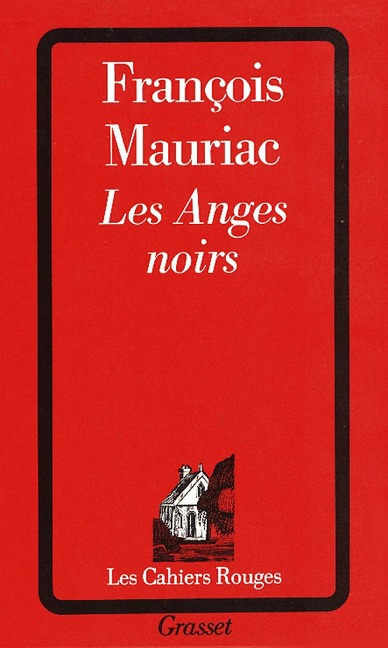 Les anges noirs - François Mauriac