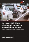 Cover-Bild zum Titel 'La necessità di un sistema di trasporto sostenibile a Beirut' von 'Mohammed Saad'