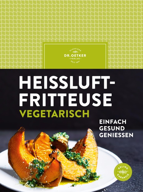 Heißluftfritteuse vegetarisch - Oetker Verlag