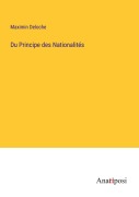 Cover-Bild zum Titel 'Du Principe des Nationalités' von 'Maximin Deloche'