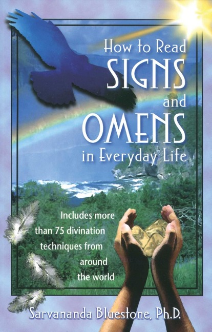 How to Read Signs and Omens in Everyday Life - Sarvananda Bluestone
