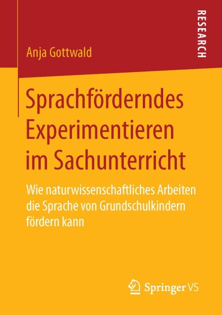 Sprachförderndes Experimentieren im Sachunterricht - Anja Gottwald