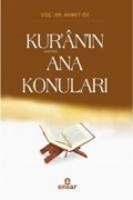 Kuranin Ana Konulari - Ahmet Öz