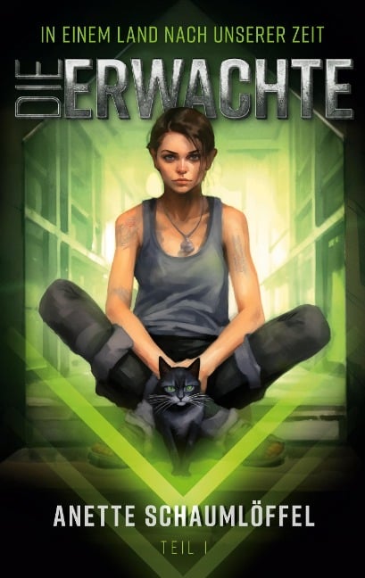 In einem Land nach unserer Zeit 1: Die Erwachte - Anette Schaumlöffel