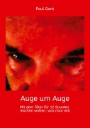 Cover-Bild zum Titel 'Auge um Auge' von 'Paul Gant'