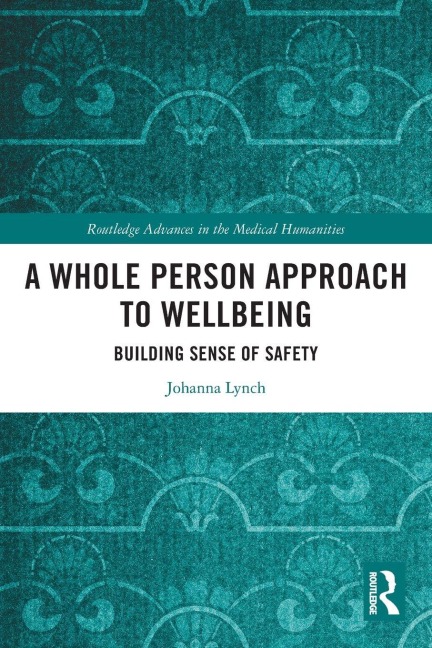 A Whole Person Approach to Wellbeing - Johanna Lynch