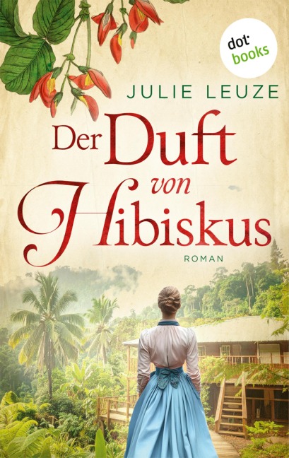 Der Duft von Hibiskus - Julie Leuze