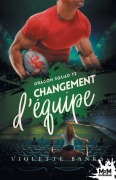 Cover-Bild zum Titel 'Changement d'équipe' von 'Violette Banks'