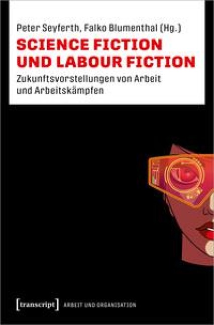 Science Fiction und Labour Fiction - 