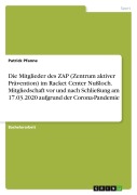 Cover-Bild zum Titel 'Die Mitglieder des ZAP (Zentrum aktiver Prävention) im Racket Center Nußloch. Mitgliedschaft vor und nach Schließung am 17.03.2020 aufgrund der Corona-Pandemie' von 'Patrick Pfanne'