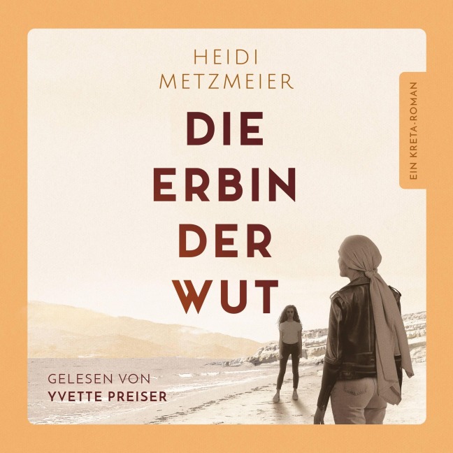 Die Erbin der Wut - Heidi Metzmeier