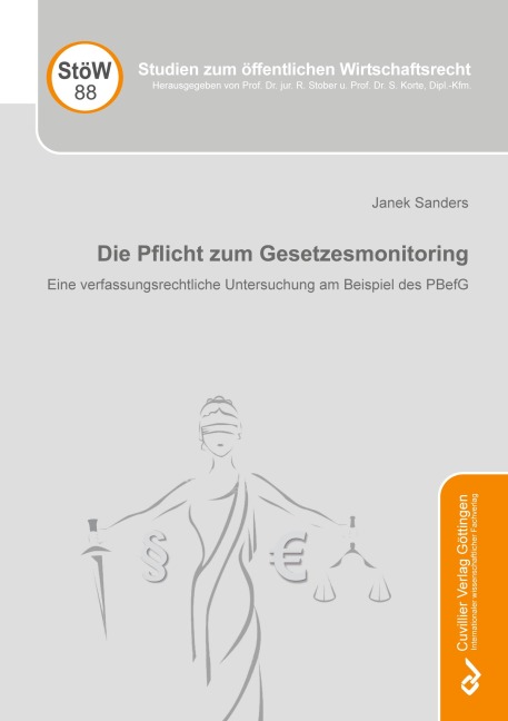 Die Pflicht zum Gesetzesmonitoring. Eine verfassungsrechtliche Untersuchung am Beispiel des PBefG - Janek Sanders