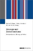 Cover-Bild zum Titel 'Umwege und Zwischenräume' von ''