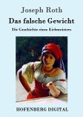 Das falsche Gewicht - Joseph Roth