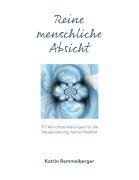 Cover-Bild zum Titel 'Reine menschliche Absicht' von 'Katrin Remmelberger'