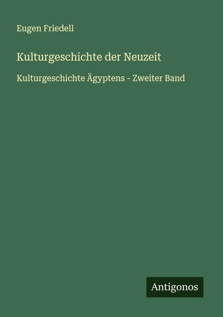 Kulturgeschichte der Neuzeit - Eugen Friedell
