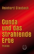 Gunda und das strahlende Erbe - Reinhard Staubach