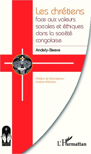 Les chrétiens face aux valeurs sociales et éthiques dans la société congolaise - Mfumu Amaya Andely-Beeve