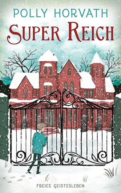 Super reich - Polly Horvath