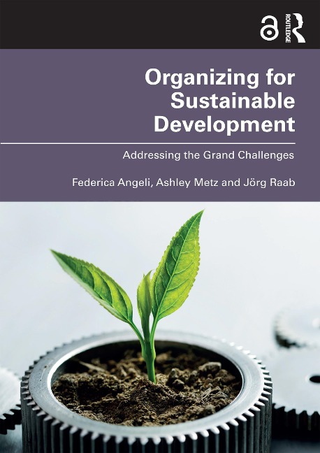 Organizing for Sustainable Development - Federica Angeli, Ashley Metz, Jörg Raab