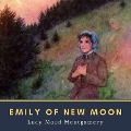 Emily of New Moon - Lucy Maud Montgomery