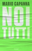 Cover-Bild zum Titel 'Noi tutti' von 'Mario Capanna'