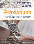 Cover-Bild zum Titel 'Praxisbuch Lenormand & Tarot' von 'Silvia Neitzner'