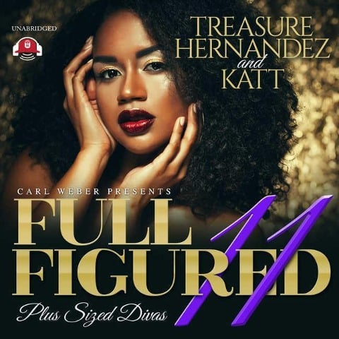 Full Figured 11 - Treasure Hernandez, Katt