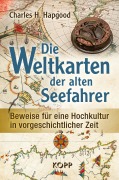 Cover-Bild zum Titel 'Die Weltkarten der alten Seefahrer' von 'Charles H. Hapgood'