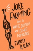 Cover-Bild zum Titel 'Joke Farming' von 'Elliott Kalan'