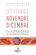 Cover-Bild zum Titel 'Ottobre Novembre Dicembre. Filastroccario per un anno straordinario' von 'Pippo Scudero'