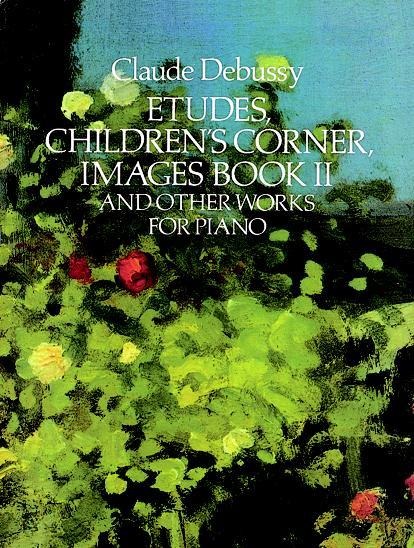 Etudes, Children's Corner, Images Book II - Claude Debussy