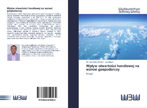 Wp¿yw otwarto¿ci handlowej na wzrost gospodarczy - Asnake Getie Asmare, Liu Haiyun