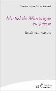 Cover-Bild zum Titel 'Michel de Montaigne en poésie' von 'Jean-Marie Rainaud, Maurice Rainaud'