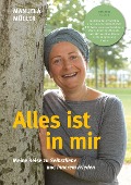 Cover-Bild zum Titel 'Alles ist in mir' von 'Manuela Müller'