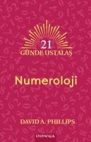 21 Günde Ustalas Numeroloji - David A. Phillips