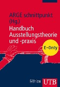 Handbuch Ausstellungstheorie und -praxis - 