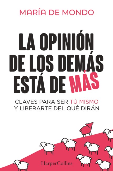 La opinión de los demás está de más - María de Mondo