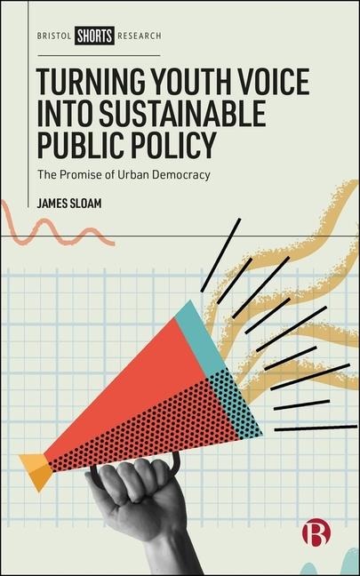 Turning Youth Voice Into Sustainable Public Policy - James Sloam
