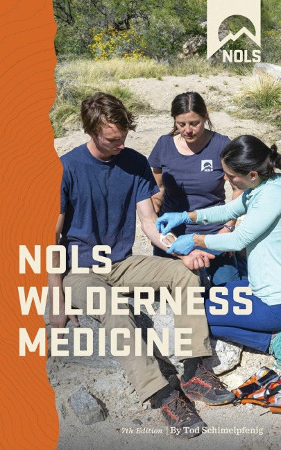 NOLS Wilderness Medicine - Tod Schimelpfenig