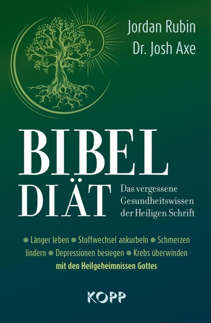 Bibel-Diät - Das vergessene Gesundheitswissen der Heiligen Schrift - Jordan Rubin, Josh Axe