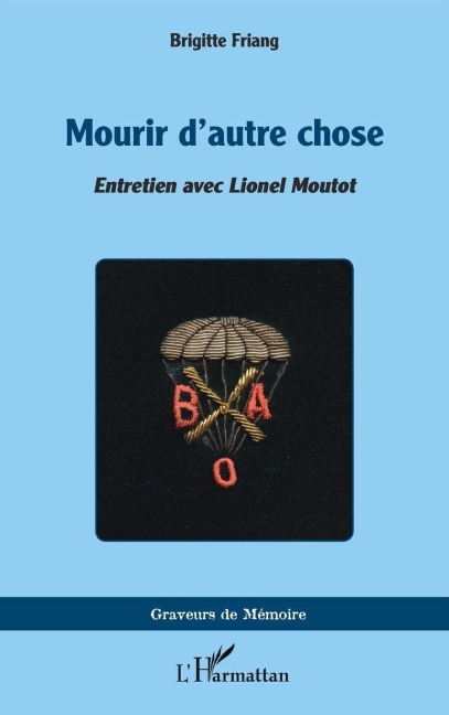 Mourir d'autre chose - Brigitte Friang