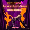 Cover-Bild zum Titel 'Erotik für's Ohr, Die nackte Ballett-Tänzerin - Eine BDSM-Vorführung' von 'Lela Gray'