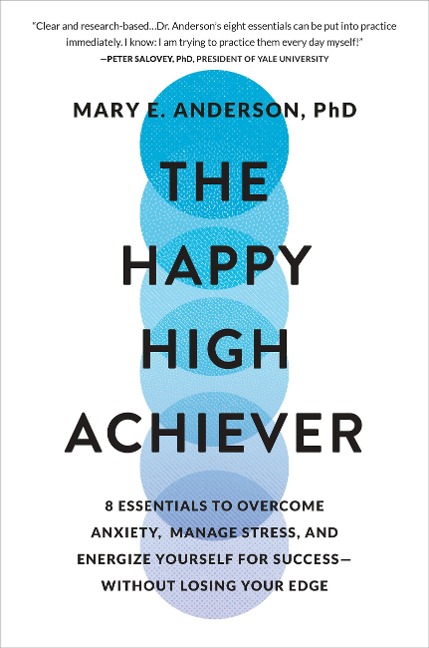 The Happy High Achiever - Mary E Anderson