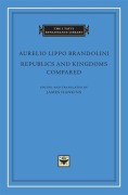 Cover-Bild zum Titel 'Republics and Kingdoms Compared' von 'Aurelio Lippo Brandolini'