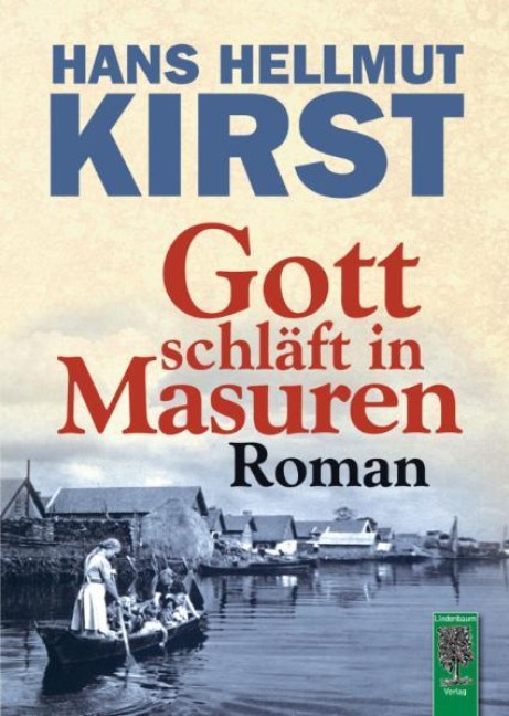 Gott schläft in Masuren - Hans Hellmut Kirst