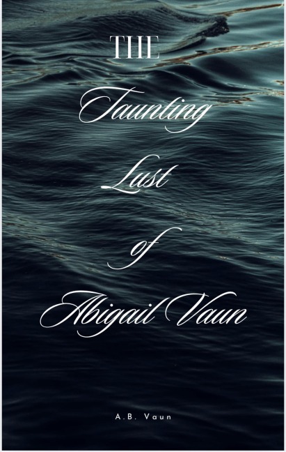 The Taunting Lust of Abigail Vaun - A. B. Vaun