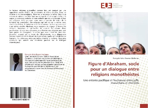 Figure d¿Abraham, socle pour un dialogue entre religions monothéistes - François Keke Ewane Hodonou