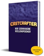 Cover-Bild zum Titel 'Der zerrissene Seelenspeicher' von 'CastCrafter, Christopher Bünte'