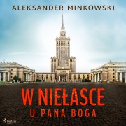 Cover-Bild zum Titel 'W nie¿asce u Pana Boga' von 'Aleksander Minkowski'